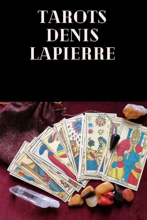 cartomancia lapierre|Tarot rapide Denis Lapierre: Tirage tarot divinatoire gratuit